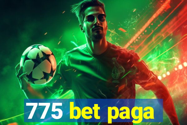 775 bet paga